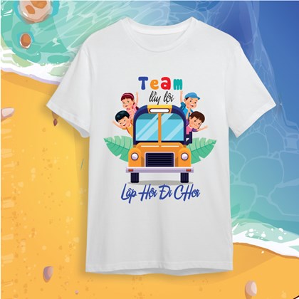 Áo du lịch Slogan Team lầy lội lập hội đi chơi